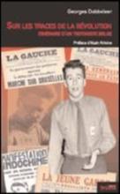 Georges Dobbeleer : <i>Sur les traces de la révolution — itinéraire d'un trotskiste belge</i>