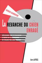 La Revanche du chien enragé… Pour la liberté, le communisme et l'autogestion